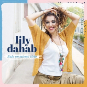 Lily Dahab - Bajo Un Mismo Cielo in the group OUR PICKS / Frontpage - CD New & Forthcoming at Bengans Skivbutik AB (5636694)
