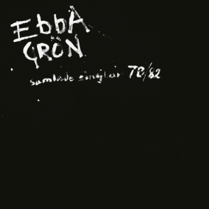 Ebba Grön - Samlade Singlar 78-82 (Black Vinyl) in the group VINYL / Upcoming releases / Punk at Bengans Skivbutik AB (5636863)