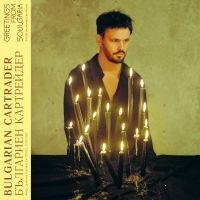 Bulgarian Cartrader - Greetings From Soulgaria in the group VINYL / Upcoming releases / Pop-Rock at Bengans Skivbutik AB (5636917)