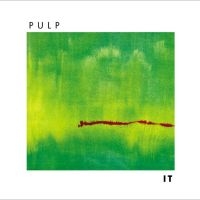 Pulp - It (2012 Reissue) in the group CD / Upcoming releases / Pop-Rock at Bengans Skivbutik AB (5636952)