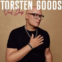 Torsten Goods - Soul Deep in the group OUR PICKS / Friday Releases / 2025-09-12 at Bengans Skivbutik AB (5636958)