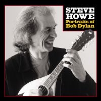 Steve Howe - Portraits Of Bob Dylan in the group CD / Upcoming releases / Pop-Rock at Bengans Skivbutik AB (5637000)