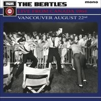 The Beatles - Live From Canada 1964 ? Vancouver A in the group OUR PICKS / Friday Releases / 2025-09-05 at Bengans Skivbutik AB (5637161)