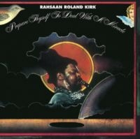 Kirk Rahsaan Roland - Prepare Thyself To Deal With A Mira in the group OUR PICKS / Frontpage - Vinyl New & Forthcoming at Bengans Skivbutik AB (5637175)