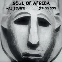 Singer Hal & Jef Gilson - Soul Of Africa in the group OUR PICKS / Frontpage - Vinyl New & Forthcoming at Bengans Skivbutik AB (5637176)