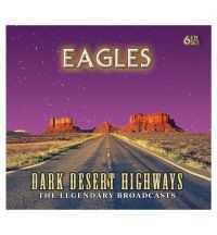 Eagles - Dark Desert Highways in the group CD / Pop-Rock at Bengans Skivbutik AB (5637309)