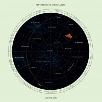 Blade Andy - Tiny Specks In A Huge Abyss (Vinyl in the group VINYL / Upcoming releases / Pop-Rock at Bengans Skivbutik AB (5637757)
