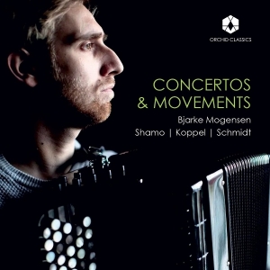 Bjarke Mogensen - Concertos & Movements: Shamo - Koppel - Schmidt in the group OUR PICKS / Friday Releases / 2025-12-05 at Bengans Skivbutik AB (5637970)