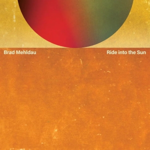 Brad Mehldau - Ride Into The Sun in the group CD / Jazz at Bengans Skivbutik AB (5637985)