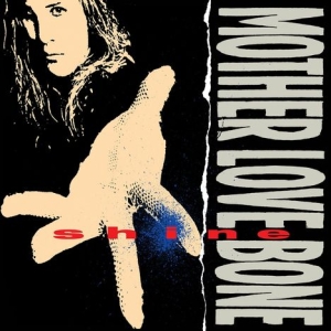Mother Love Bone - Shine in the group CD / Upcoming releases / Pop-Rock at Bengans Skivbutik AB (5638008)
