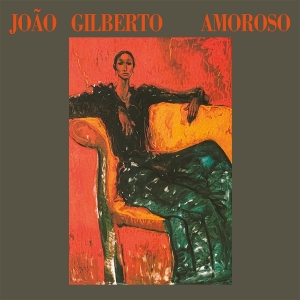 Joao Gilberto - Amoroso in the group OUR PICKS / Friday Releases / 2025-09-12 at Bengans Skivbutik AB (5638850)