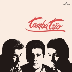 Tamba Trio - Tamba Trio in the group OUR PICKS / Friday Releases / 2025-11-21 at Bengans Skivbutik AB (5639052)