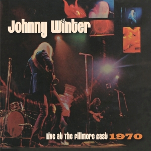 Johnny Winter - Live At The Fillmore East in the group OUR PICKS / Friday Releases / 2025-10-03 at Bengans Skivbutik AB (5639092)