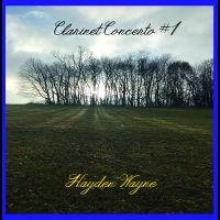 Hayden Wayne - Clarinet Concerto #1 in the group CD / Upcoming releases / Pop-Rock at Bengans Skivbutik AB (5639191)