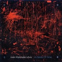 Rylander Löve Lisen - In Fields Of Tinme in the group VINYL / Upcoming releases / Jazz at Bengans Skivbutik AB (5639264)
