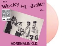 Adrenalin O.D. - Wacky Hi-Jinks Of Adrenalin O.D. Th in the group OUR PICKS / Frontpage - Vinyl New & Forthcoming at Bengans Skivbutik AB (5639272)