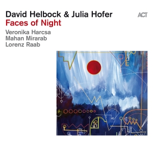 David Helbock & Julia Hofer - Faces Of Night in the group OUR PICKS / Friday Releases / 2025-09-12 at Bengans Skivbutik AB (5639401)