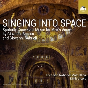 Estonian National Male Choir Mikk - Bonato & Gabrieli: Singing Into Spa in the group CD / Upcoming releases / Classical at Bengans Skivbutik AB (5639529)