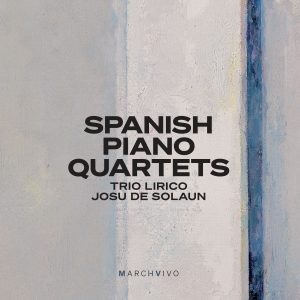 Trio Lirico Josu De Solaun - Spanish Piano Quartets (Live) in the group CD / Upcoming releases / Classical at Bengans Skivbutik AB (5639581)