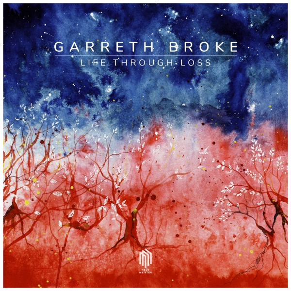 Garreth Broke - Life Through Loss in the group OUR PICKS / Friday Releases / 2025-10-03 at Bengans Skivbutik AB (5639586)