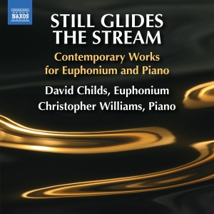 David Childs Christopher Williams - Still Glides The Stream - Contempor in the group CD / Upcoming releases / Classical at Bengans Skivbutik AB (5639603)
