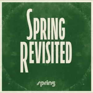Various Artists - Spring Revisited in the group OUR PICKS / Friday Releases / 2025-10-24 at Bengans Skivbutik AB (5639624)