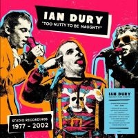 Ian Dury - Too Nutty To Be Naughty: Studio Rec in the group CD / Upcoming releases / Pop-Rock at Bengans Skivbutik AB (5639654)