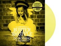 Buster Shuffle - Do Nothing (Yellow Vinyl Lp) in the group VINYL / Pop-Rock at Bengans Skivbutik AB (5639766)