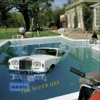 Oasis - The Super Dry in the group OUR PICKS / Frontpage - Vinyl New & Forthcoming at Bengans Skivbutik AB (5639769)