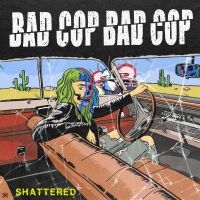 Bad Cop/Bad Cop - Shattered / Safe And Legal (Double in the group VINYL / Pop-Rock at Bengans Skivbutik AB (5639862)
