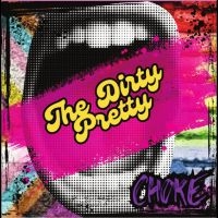 The Dirty Pretty - Choke in the group VINYL / Upcoming releases / Pop-Rock at Bengans Skivbutik AB (5639875)