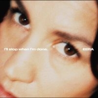 Eera - I'll Stop When I'm Done. in the group VINYL / Upcoming releases / Pop-Rock at Bengans Skivbutik AB (5639967)