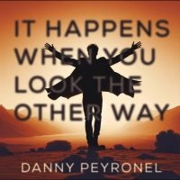 Danny Peyronel - It Happens When You Look The Other in the group OUR PICKS / Friday Releases / 2025-09-19 at Bengans Skivbutik AB (5640044)