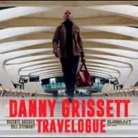 Danny Grissett - Travelogue in the group OUR PICKS / Frontpage - CD New & Forthcoming at Bengans Skivbutik AB (5640139)