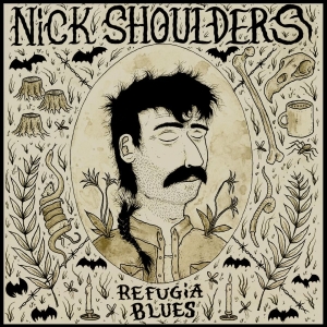 Shoulders Nick - Refugia Blues in the group OUR PICKS / Friday Releases / 2025-10-31 at Bengans Skivbutik AB (5640149)