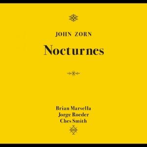 Zorn John - Nocturnes in the group OUR PICKS / Friday Releases / 2025-10-17 at Bengans Skivbutik AB (5640164)