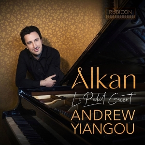 Andrew Yiangou - Alkan: Le Petit Concert in the group OUR PICKS / Friday Releases / 2025-10-03 at Bengans Skivbutik AB (5640364)