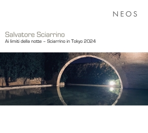 V/A - Salvatore Sciarrino: Ai Limiti Della Notte – Sciarrino In Tokyo 2024 in the group OUR PICKS / Friday Releases / 2025-10-03 at Bengans Skivbutik AB (5640376)