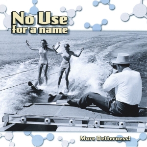 No Use For A Name - More Betterness (Vinyl) in the group VINYL / Pop-Rock,Punk at Bengans Skivbutik AB (5640443)