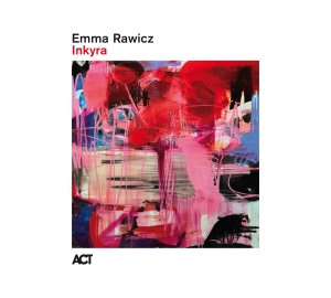 Emma Rawicz - Inkyra in the group CD / Upcoming releases / Jazz at Bengans Skivbutik AB (5640533)
