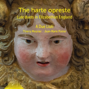 A Due Liuti - The Harte Opreste - Lute Duets In E in the group CD / Upcoming releases / Classical at Bengans Skivbutik AB (5640654)