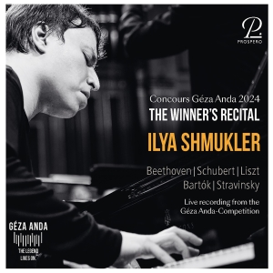 Ilya Shmukler - Concours Geza Anda 2024 - The Winne in the group CD / Upcoming releases / Classical at Bengans Skivbutik AB (5640659)