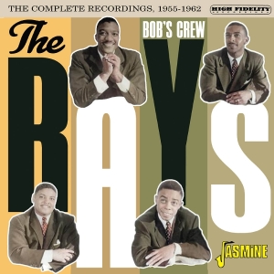 The Rays - Bob's Crew - The Complete Recordings, 1955-1962 in the group CD / Pop-Rock at Bengans Skivbutik AB (5640701)