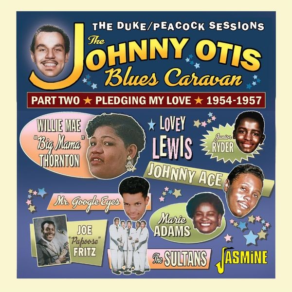 Johnny Otis & V/A - The Johnny Otis Blues Caravan - Part Two - Pledging My Love, 1954-1957 in the group CD / Pop-Rock at Bengans Skivbutik AB (5640709)
