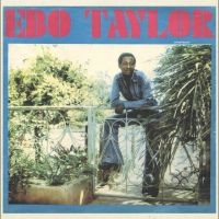 Taylor Ebo - Ebo Taylor in the group VINYL / Upcoming releases / Pop-Rock at Bengans Skivbutik AB (5640914)