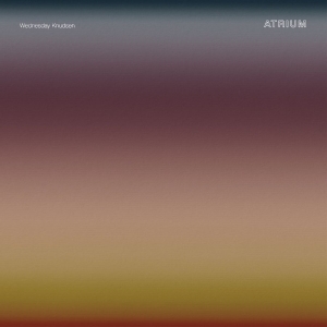 Wednesday Knudsen - Atrium in the group VINYL / Upcoming releases / Pop-Rock at Bengans Skivbutik AB (5640931)