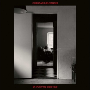 Christian Kjellvander - Ex Voto / The Silent Love in the group CD / Upcoming releases / Pop-Rock,Svensk Musik at Bengans Skivbutik AB (5640945)