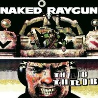 Naked Raygun - Throb Throb (Green Swirl Vinyl Lp) in the group VINYL / Upcoming releases / Pop-Rock at Bengans Skivbutik AB (5641046)
