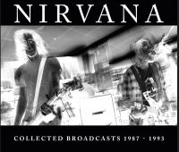 Nirvana - Collected Broadcasts 1987-1993 (5 C in the group CD / Upcoming releases / Pop-Rock at Bengans Skivbutik AB (5641070)
