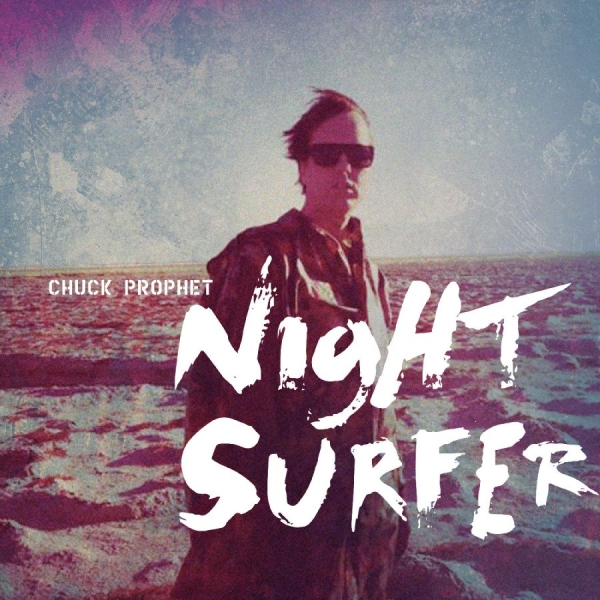 Prophet Chuck - Night Surfer (10Th Anniversary) (Tw in the group OUR PICKS / Friday Releases / 2025-10-31 at Bengans Skivbutik AB (5641197)